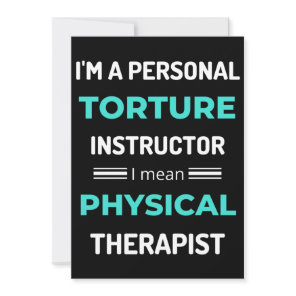 I'm A Personal Torture Instructor I Mean Physical Thank You Card