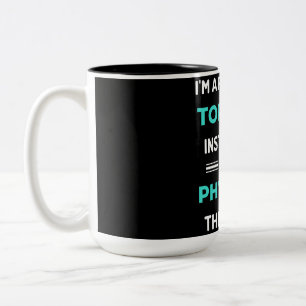 I'm A Personal Torture Instructor I Mean Physical Two-Tone Coffee Mug
