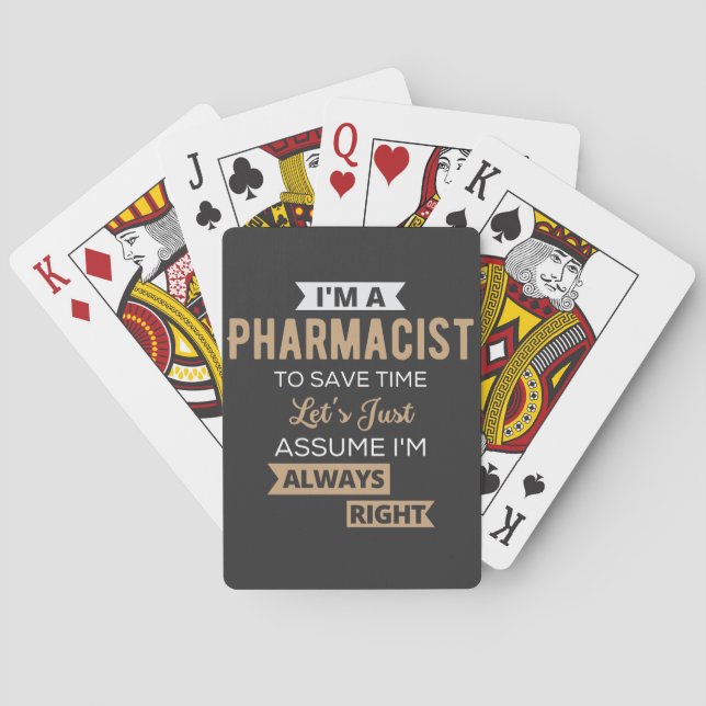 I'm A Pharmacist To Save Time Let's Just Assume Poker Cards (Back)