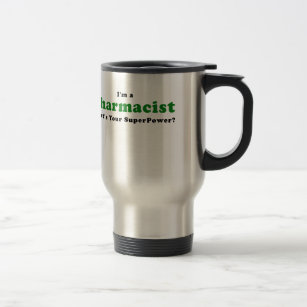 Im a Pharmacist Whats Your Superpower Travel Mug