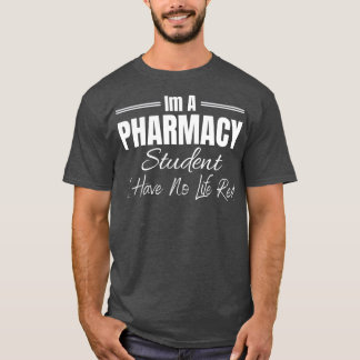 Im A Pharmacy Student I Have No Life Red Classic T T-Shirt