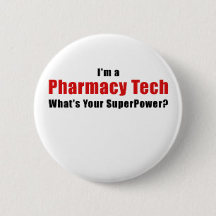Im a Pharmacy Tech Whats Your Superpower Pinback Button