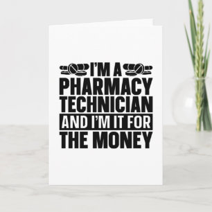 I'm A Pharmacy Technician Tech Pharmacist Medicine Card
