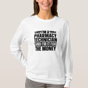 I'm A Pharmacy Technician Tech Pharmacist Medicine T-Shirt