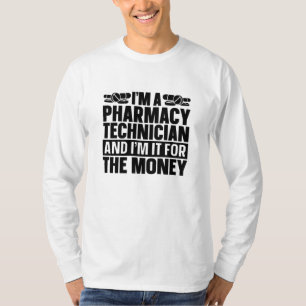 I'm A Pharmacy Technician Tech Pharmacist Medicine T-Shirt