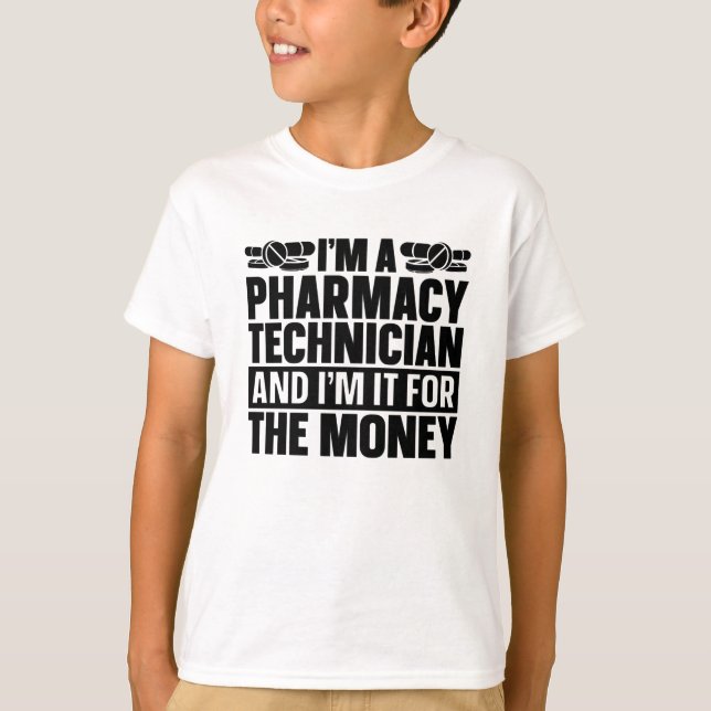 I'm A Pharmacy Technician Tech Pharmacist Medicine T-Shirt (Front)