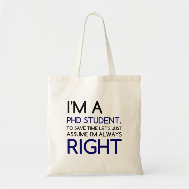 I'M A PHD STUDENT TOTE BAG (Front)