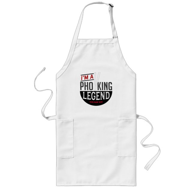 I'm a Pho-King Legend Apron (Front)