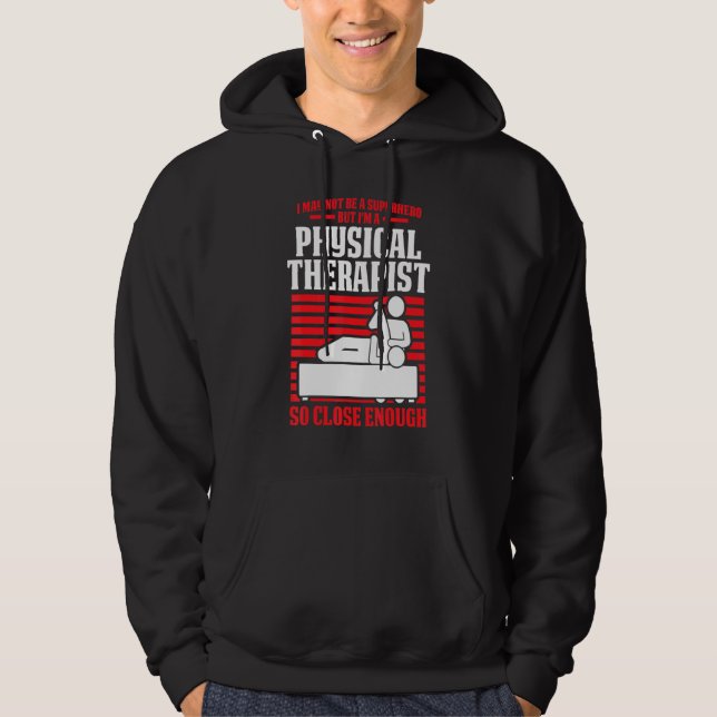 Im A Physical Therapist Physical Therapy Hoodie (Front)