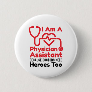 I'm a Physician Assistant PA Funny Heroes Quote Button