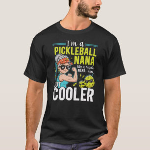 I'm A Pickleball Nana Funny Grandma Sport T-Shirt