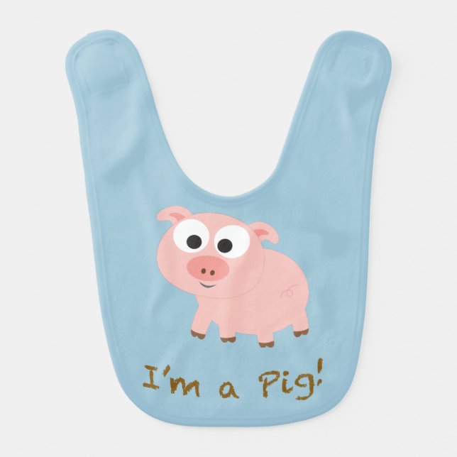 I'm a pig! bib (Front)