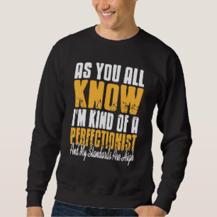I'm A Pilot And I Have High Standards Present Sweatshirt