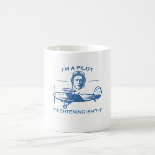 I'M A PILOT COFFEE MUG