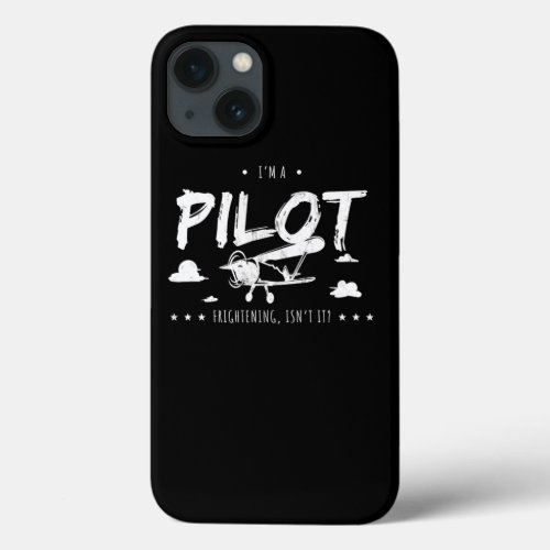 IM A Pilot Frightening IsnT It Distressed iPhone 13 Case