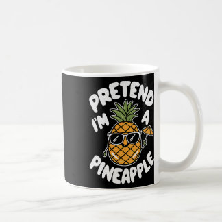 I'm A Pineapple Coffee Mug