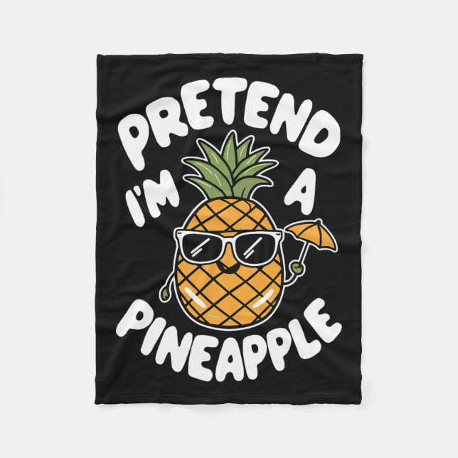 I'm A Pineapple  Fleece Blanket (Front)