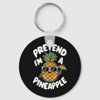I'm A Pineapple Keychain