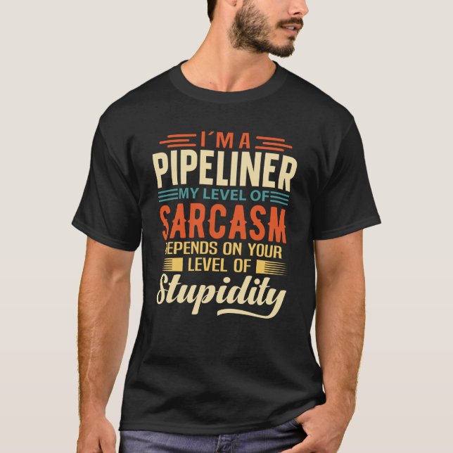 I'm A Pipeliner T-Shirt (Front)