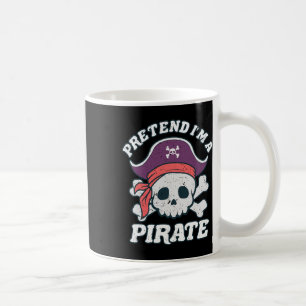 I'm A Pirate Funny Halloween Quote Skull Cartoon Coffee Mug