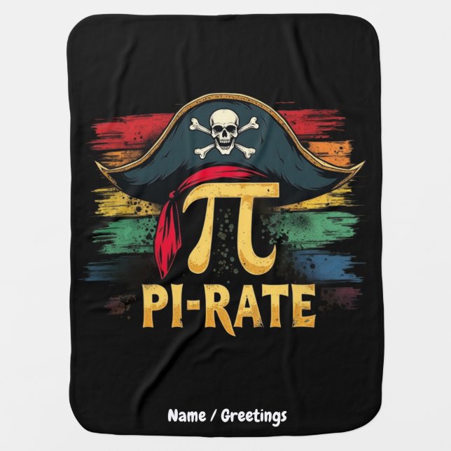 I'm a Pirate Pi Day A Funny Math Adventure Baby Blanket (Front)