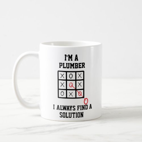Im A Plumber I Always Find A Solution Mug