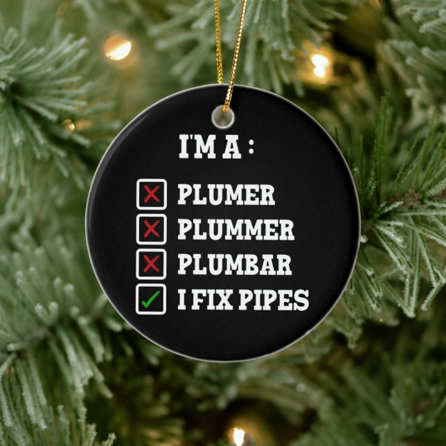 I'm A Plumer Plummer Plumbar Handyman Pipes Fixer Ceramic Ornament (Tree)