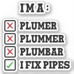 I'm A Plumer Plummer Plumbar Handyman Pipes Fixer Sticker