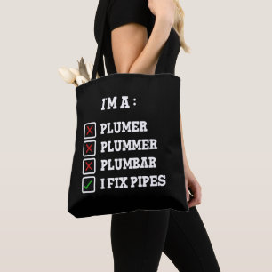 I'm A Plumer Plummer Plumbar Handyman Pipes Fixer Tote Bag