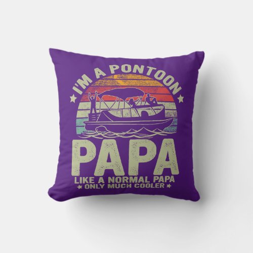 Im A Pontoon Papa Retro Vintage Captain Funny Throw Pillow