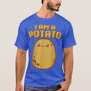 I'm A Potato potato fanatics or lovers T-Shirt