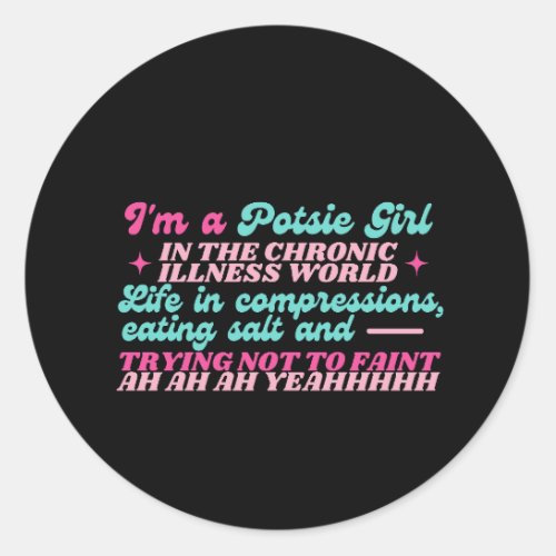 Im A Potsie Girl  Classic Round Sticker