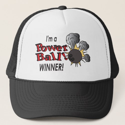 Im a Powerball Winner  Bowling Pins and Ball Trucker Hat