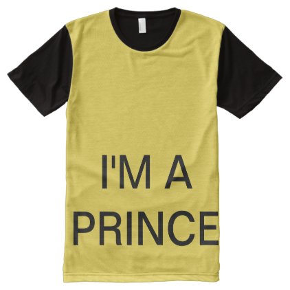 I&#39;M A PRINCE All-Over-Print T-Shirt