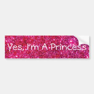 I'm a Princess Pink Sparkly Glittery Glam Cute Fun Bumper Sticker