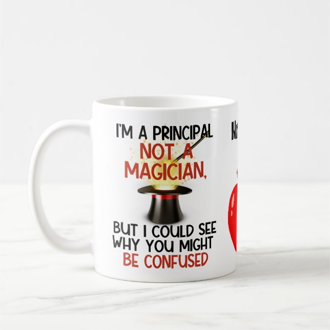 I'm a principal not a magician funny personalized coffee mug (Left)