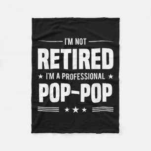 Im A Professional Pop-pop Retirement Fleece Blanket