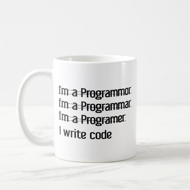I'm A Programer. I Write Code Coffee Mug (Left)