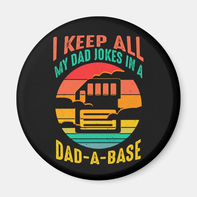 I'm A Programmer I Keep All My Dad Jokes Magnet (Front)