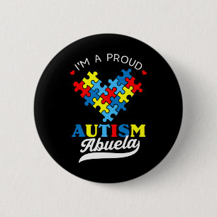 I'm A Proud Abuela Autism Awareness Autistic Grand Button