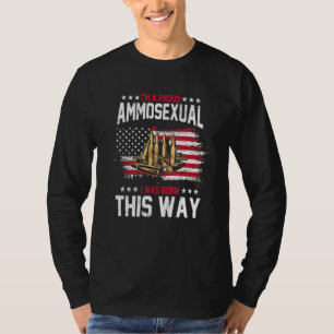 Im A Proud Ammosexual 2nd Amendment Patriotic Gun  T-Shirt