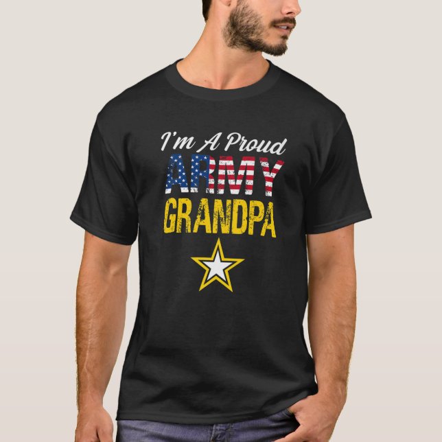 I'm A Proud Army Grandpa Military Pride American F T-Shirt (Front)