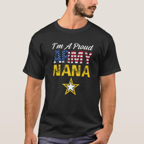 Im A Proud Army Nana Military Pride American Flag T_Shirt