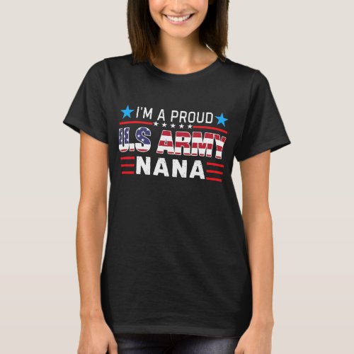 Im A Proud Army Nana Us Flag T_Shirt