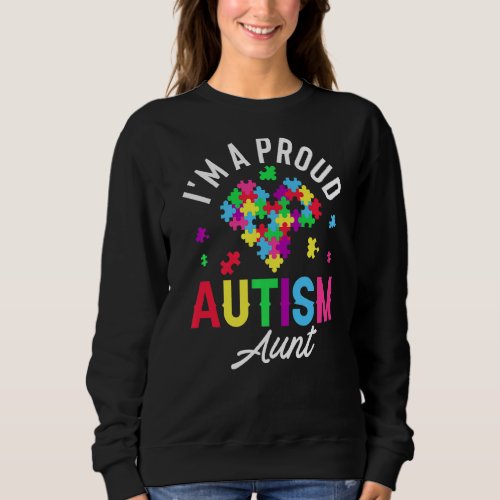 Im A Proud Autism Aunt Family Matching Autism Awa Sweatshirt
