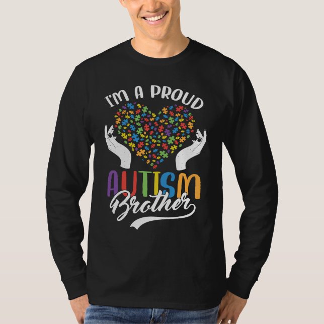 I'm A Proud Autism Brother Autism Puzzle Heart Awa T-Shirt (Front)