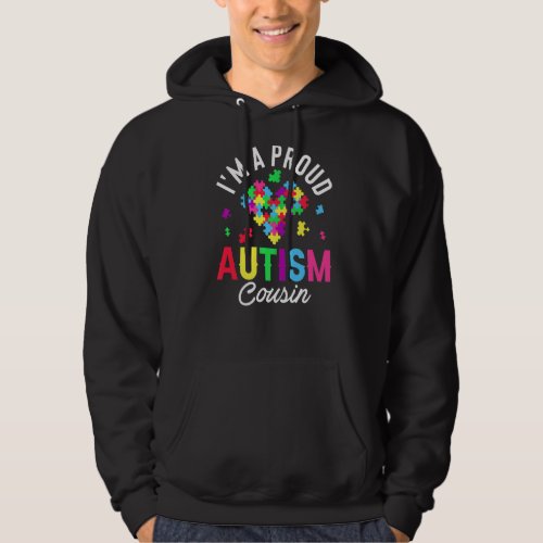 Im A Proud Autism Cousin Family Matching Autism A Hoodie