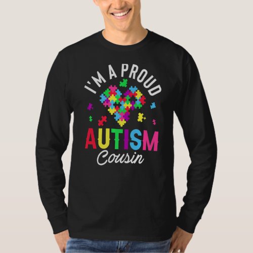 Im A Proud Autism Cousin Family Matching Autism A T_Shirt