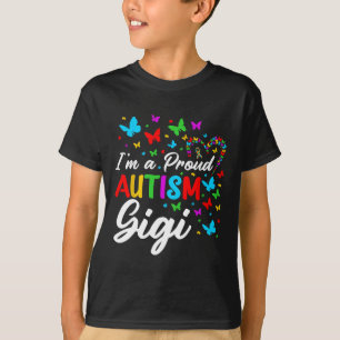 I'm A Proud Autism Gigi Autism Awareness Ribbons B T-Shirt