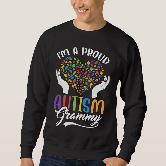 I'm A Proud Autism Grammy Autism Puzzle Heart Awar Sweatshirt (Front)